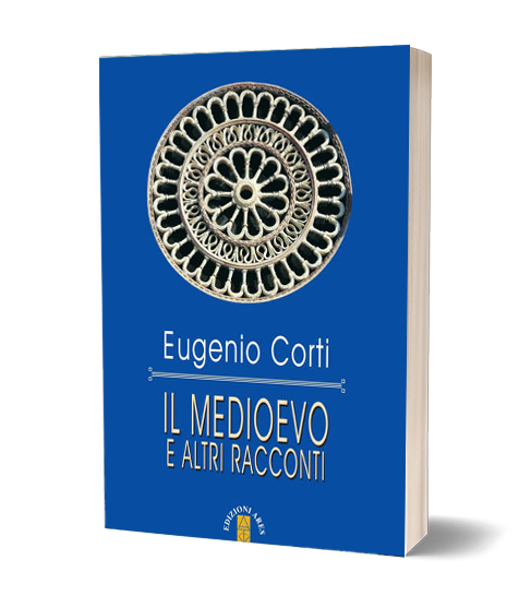 "Il Medio Evo e altri racconti" di Eugenio Corti